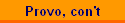 Provo, con't