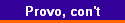Provo, con't